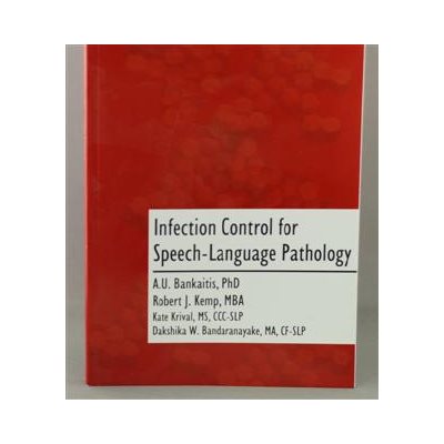 Infection Control for Speech-Language Pathology Infection Control for Speech-Language Pathology